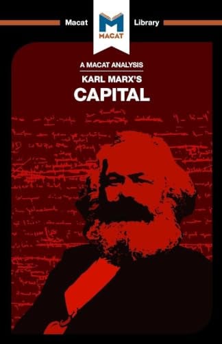 An Analysis of Karl Marx's Capital (The Macat Library)