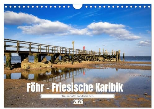 Föhr - Friesische Karibik (Wandkalender 2025 DIN A4 quer), CALVENDO Monatskalender: Erlebe die Vielfalt und Schönheit der Friesischen Karibik mit meinem Kalender! (CALVENDO Natur)