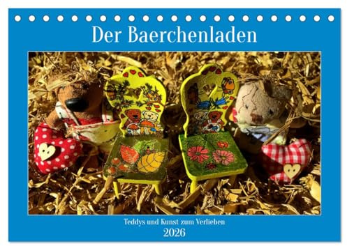 Der Baerchenladen, Teddys und Kunst zum Verlieben (Tischkalender 2026 DIN A5 quer), CALVENDO Monatskalender