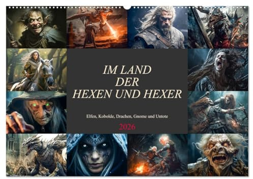 Im Land der Hexen und Hexer (Wandkalender 2026 DIN A2 quer), CALVENDO Monatskalender: Geniale Bilder für Hexen- und Hexerfans bis hin zu Fantasy-Liebhabern. (CALVENDO Kunst)
