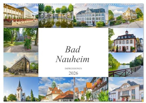 Bad Nauheim Impressionen (Wandkalender 2026 DIN A2 quer), CALVENDO Monatskalender: Einmalig schöne Bilder der Stadt Bad Nauheim (CALVENDO Orte)