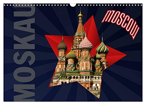Moskau - Moscow (Wandkalender 2026 DIN A3 quer), CALVENDO Monatskalender: Moskau - Ein Stadtporträt (CALVENDO Orte)