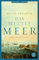 Das Mittelmeer: Eine Biographie (Fischer Forum, Band 1)