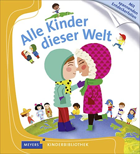 Alle Kinder dieser Welt: Meyers Kinderbibliothek