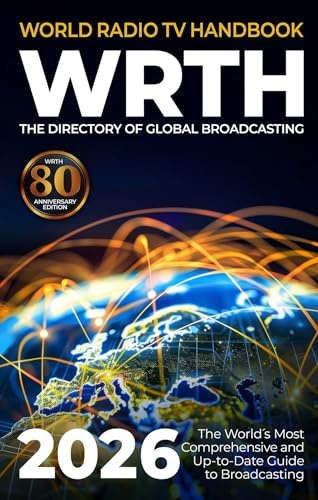 World Radio TV Handbook 2026: The 80th Edition of the Directory of Global Broadcasting