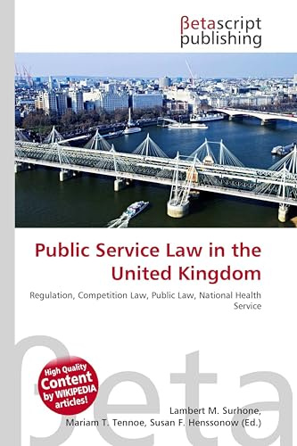 Public Service Law in the United Kingdom: Regulation, Competition Law, Public Law, National Health Service