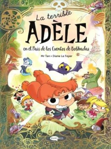 La terrible Adèle en el País de los Cuentos de Bobhadas