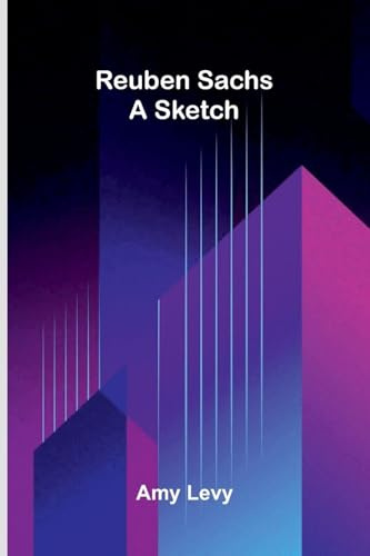 Reuben Sachs: A Sketch