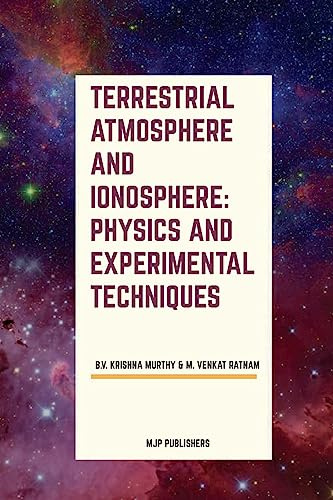 TERRESTRIAL ATMOSPHERE AND IONOSPHERE: PHYSICS AND EXPERIMENTAL TECHNIQUES