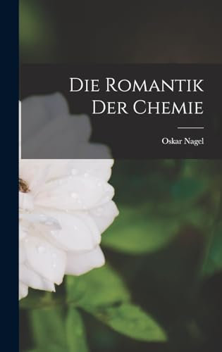 Die Romantik Der Chemie