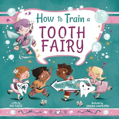 How to Train a Tooth Fairy (Volume 9) (Magical Creatures and Crafts)
