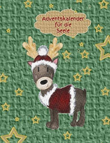 Adventskalender für die Seele: Ein Adventskalender nur für Dich!