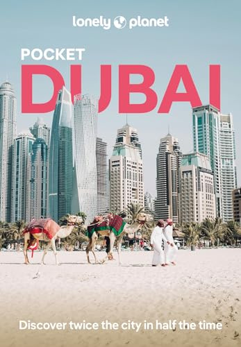 Lonely Planet Pocket Dubai: Discover Twice the City in Half the Time | Top Sights | Maps & Walking Tours | Covers Burj Khalifa, Jumeirah ... Wadi and more (Lonely Planet Pocket Guide)