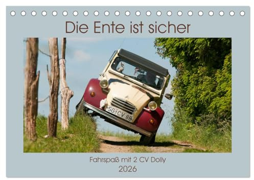 Die Ente ist sicher - Fahrspaß mit 2 CV Dolly (Tischkalender 2026 DIN A5 quer), CALVENDO Monatskalender: Outdoor unterwegs mit Kultauto Ente