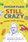Still Crazy - immer noch verrückt: Neues aus der Welt des frommen Chaoten. Adrian Plass schreibt witzig, ermutigend, zum Nachdenken anregend, geprägt ... Bestseller Tagebuch eines frommen Chaoten