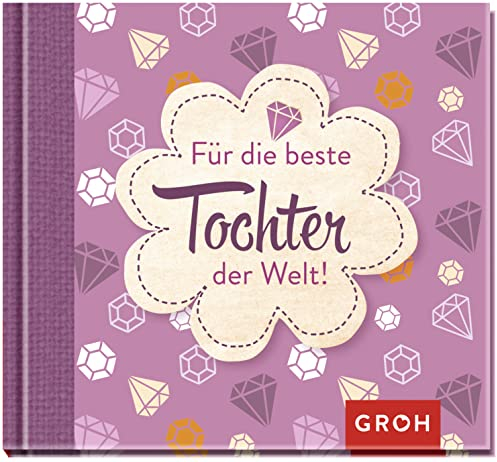 Für die beste Tochter der Welt: Mini-Buch mit einer charmanten Sammlung liebevoller Komplimente als Geschenk von Mamas oder Papas für Töchter (Für Lieblingsmenschen)