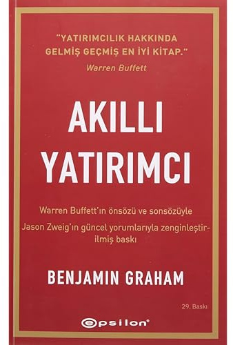 Akilli Yatirimci: Warren Buffett’ın önsözü ve sonsözüyle - Jason Zweig’in güncel yorumlarıyla zenginleştirilmiş yeni baskı
