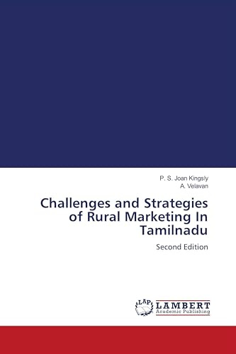 Challenges and Strategies of Rural Marketing In Tamilnadu: Second Edition