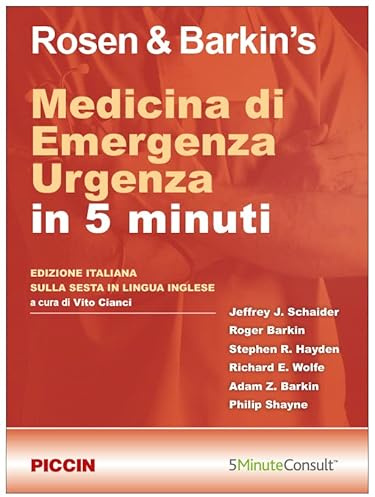 Rosen & Barkin's. Medicina di emergenza. Urgenza in 5 minuti