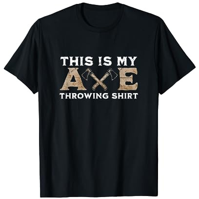 This is my axe throwing T-Shirt