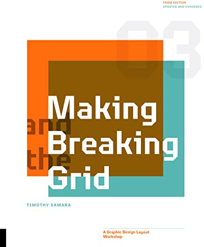 Making and Breaking the Grid, Third Edition: A Graphic Design Layout Workshop