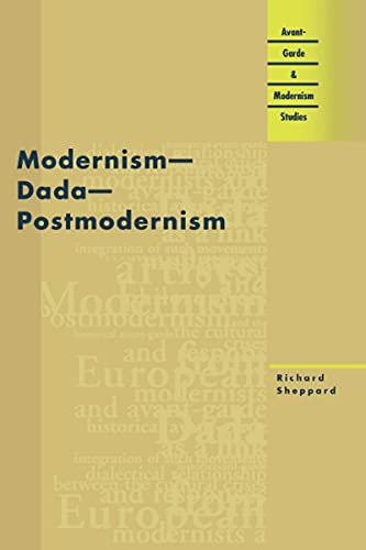 Modernism-Dada-Postmodernism (Avant-Garde and Modernism Studies)
