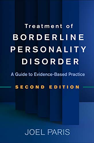 Treatment of Borderline Personality Disorder, Second Edition: A Guide to Evidence-Based Practice