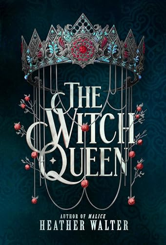 The Witch Queen: The dazzlingly dark romantic conclusion to The Crimson Crown duology