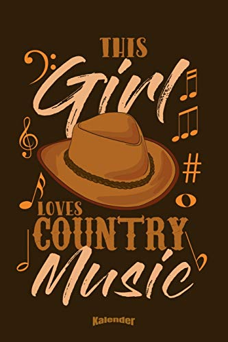 Mein Country Music Kalender: Lustiger Kalender mit Spruch für Reiterinnen, Frauen, Damen und Mädchen die Country Musik und Westernreiten oder ... 6 x 9 (ca. DIN A5) und Hochglanz Softcover