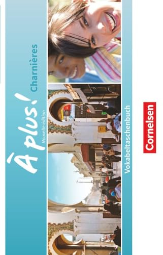 À plus ! - Französisch als 2. und 3. Fremdsprache - Ausgabe 2018 - Charnières: Vokabeltaschenbuch