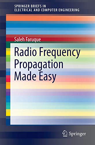 Radio Frequency Propagation Made Easy (SpringerBriefs in Electrical and Computer Engineering)