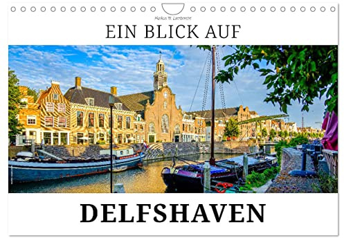 Ein Blick auf Delfshaven (Wandkalender 2026 DIN A4 quer), CALVENDO Monatskalender: Delfshaven - der historischer Hafen in Rotterdam (CALVENDO Orte)