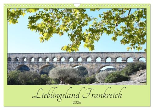 Lieblingsland Frankreich (Wandkalender 2026 DIN A3 quer), CALVENDO Monatskalender: Frankreich - ein Land zum Schwärmen und Genießen, ein Paradies für alle Sinne. (CALVENDO Orte)