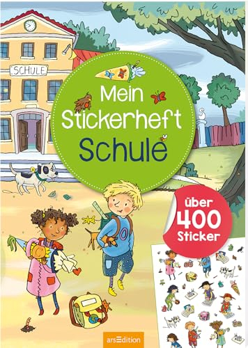 Mein Stickerheft – Schule: Über 400 Sticker | Stickerbuch für Kinder ab 5 Jahren (Mein Stickerbuch)