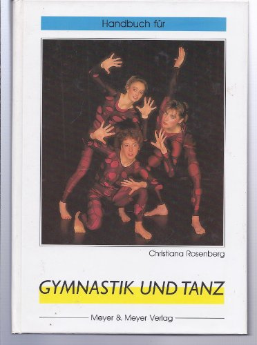 Handbuch für Gymnastik und Tanz: Spass an Bewegung mit Musik