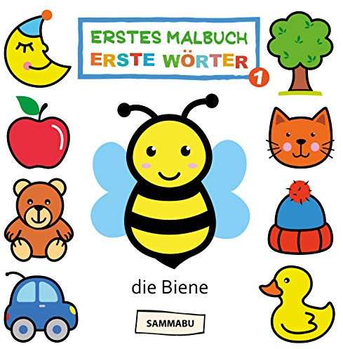 Erstes Malbuch - Erste Wörter Band 1: Malbuch ab 1 Jahr