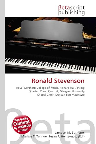 Ronald Stevenson: Royal Northern College of Music, Richard Hall, String Quartet, Piano Quartet, Glasgow University Chapel Choir, Duncan Ban MacIntyre