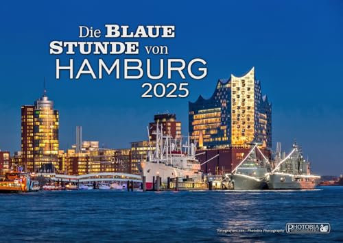 Die Blaue Stunde von Hamburg 2026 (A3 Wandkalender, Quer, Premium Qualität) Speicherstadt, Rathaus, Elbphilharmonie, Cap San Diego, Michel, Wasserschloss