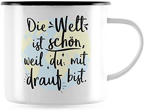 JUNIWORDS Emaille-Tasse, Die Welt ist schön, Weil du mit Drauf bist, Schwarzer Tassenrand