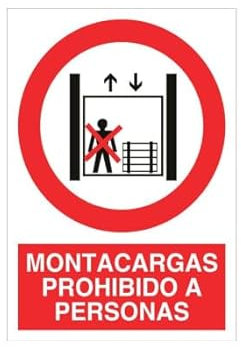 Cartel de seguridad que indica Montacargas prohibido a personas