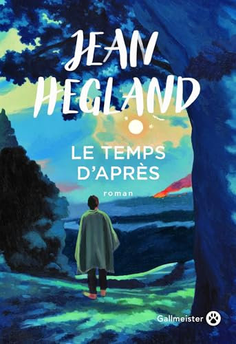 Le Temps d'Après (La saga de la Forêt)