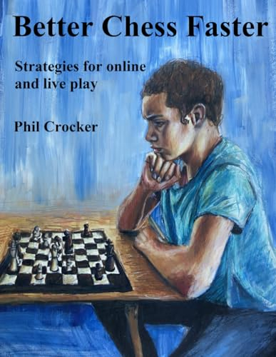 Better Chess Faster: Strategies for online and live play