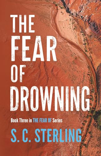 The Fear of Drowning: Book Three in The Fear Of Series
