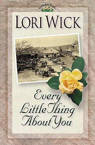 Every Little Thing About You (The yellow rose trilogy)