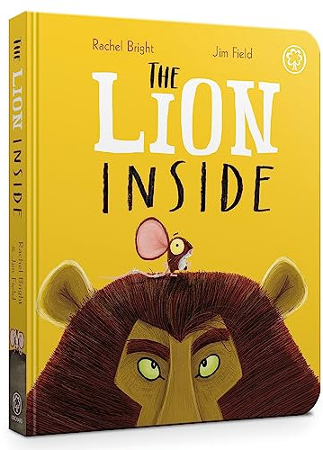 The Lion Inside Board Book: From The World of Rachel Bright & Jim Field