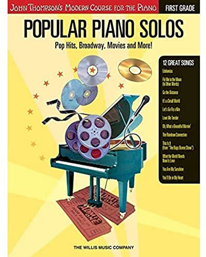 Popular Piano Solos, First Grade (John Thompson's Modern Course for the Piano): Pop Hits, Broadway, Movies And More!