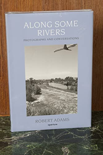 Along Some Rivers: Photographs and Conversations