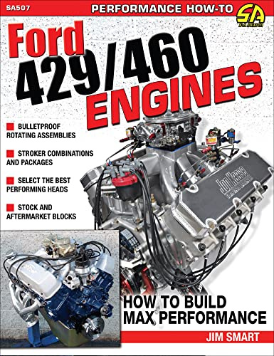 Ford 429/460 Engines: How to Build Max-Performance