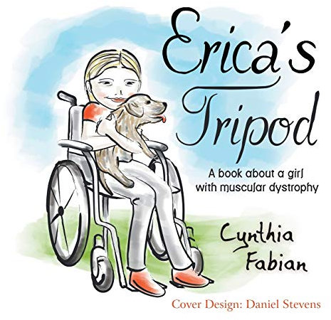 Erica's Tripod: A Book about a Girl with Muscular Dystrophy