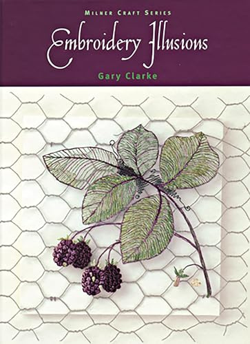 Embroidery Illusions (Milner Craft Series)